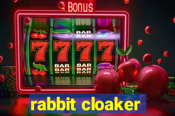 rabbit cloaker